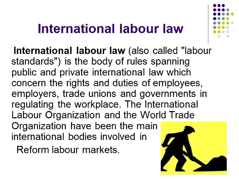 International labour law     International labour law (also called 